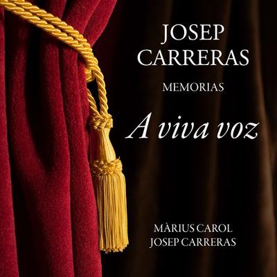 A viva voz. Josep Carreras, memorias - Màrius Carol, Audio, 9789177613497