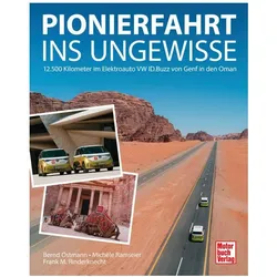 Pionierfahrt ins Ungewisse, Reisebücher von Bernd Ostmann, Frank M. Rinderknecht, Michèle Ramseier