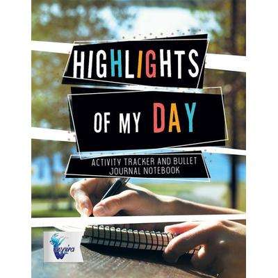 Highlights of My Day | Activity Tracker and Bullet Journal Notebook, Taschenbuch von Planners & Notebooks Inspira Journals, Inspira Journals, Planners