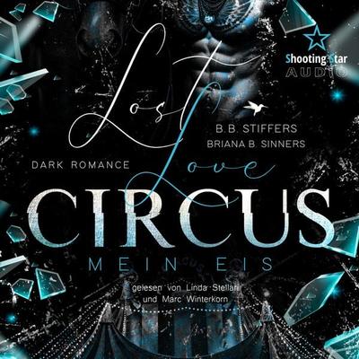 Lost Love Circus: Mein Eis - B. B. Stiffers,Briana B. Sinners, Audio, 4066004809939