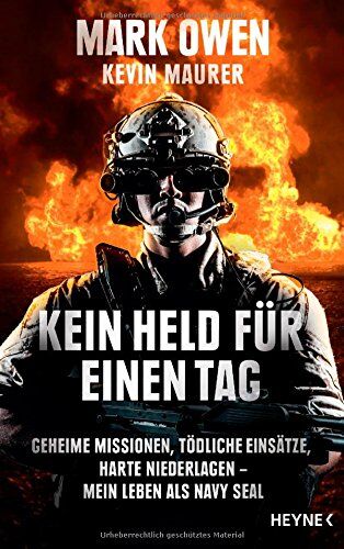 Mark Owen - Kein Held für einen Tag: Geheime Missionen, tödliche Einsätze, harte Niederlagen - Mein Leben als Navy Seal - Preis vom 11.10.2026 15:43:13 h