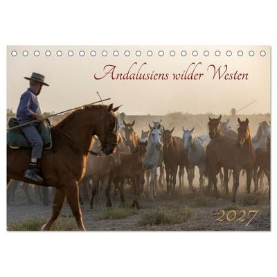 Pferde - Andalusiens wilder Westen (Tischkalender 2027 DIN A5 quer), CALVENDO Monatskalender