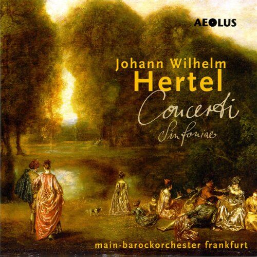 Main-Barockorchester Frankfurt - Johann Wilhelm Hertel: Concerti & Sinfonie - Preis vom 30.09.2026 22:30:23 h