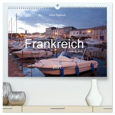 Hausbooturlaub Frankreich - Canal du Midi (hochwertiger Premium Wandkalender 2027 DIN A2 quer), Kunstdruck in Hochglanz