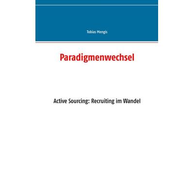 Paradigmenwechsel, Taschenbuch von Tobias Mengis, BoD – Books on Demand, 978-3-7357-2491-5