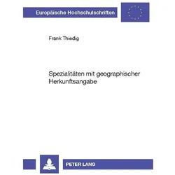 Spezialitäten mit geographischer Herkunftsangabe, Fachbücher von Frank Thiedig