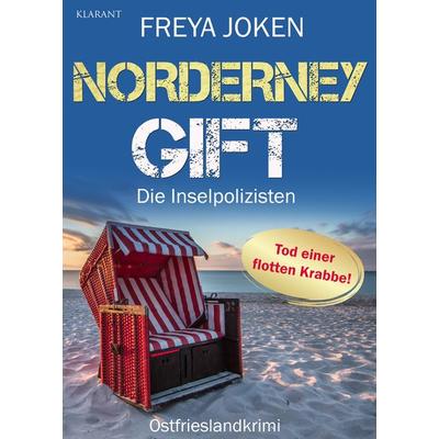 Norderney Gift. Ostfrieslandkrimi, Taschenbuch von Freya Joken, Klarant, 978-3-96586-999-8