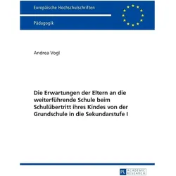 Die Erwartungen der Eltern an die weiterführende Schule beim Schulübertritt ihres Kindes von der Gru, Schulbücher von Andrea Vogl