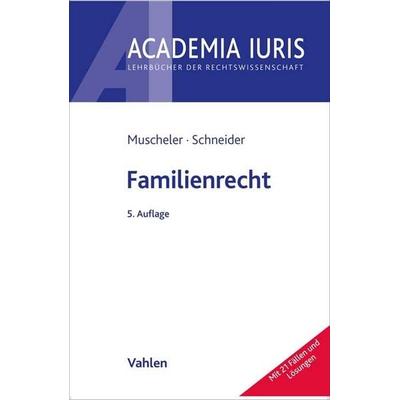 Familienrecht, Taschenbuch von Karlheinz Muscheler,Angie Schneider, Vahlen, Franz, 978-3-8006-6093-3
