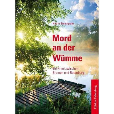 Mord an der Wümme, Taschenbuch von Katrin Steengrafe, Edition Falkenberg