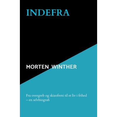 Indefra, Taschenbuch von Morten Winther, Bookmundo