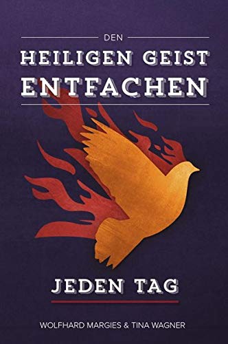 Margies Wolfhard - Den Heiligen Geist entfachen - Jeden Tag: 165 Tage, um seine Nähe und Liebe zu erleben - Preis vom 30.09.2026 22:30:23 h