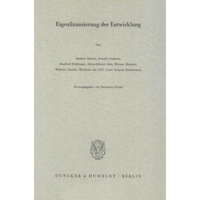 Eigenfinanzierung der Entwicklung., Taschenbuch von , Duncker & Humblot, 978-3-428-03469-7