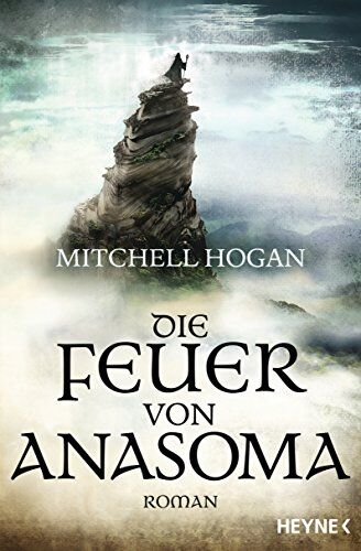Mitchell Hogan - Die Feuer von Anasoma: Roman - Preis vom 10.10.2026 11:48:34 h