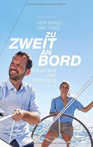 Leon Schulz - Zu zweit an Bord: Spielregeln fürs Paarsegeln - Preis vom 07.10.2026 11:45:10 h