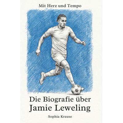 Die Biografie über Jamie Leweling, Taschenbuch von Sophia Krause, Elian, 978-3-696-40106-1