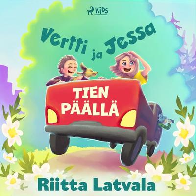 Vertti ja Jessa tien päällä - Riitta Latvala, Audio, 9788728401040
