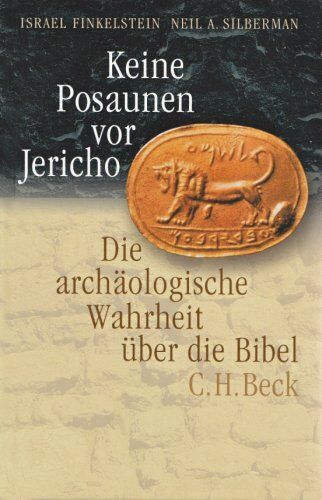 Israel Finkelstein - Keine Posaunen vor Jericho: Die archäologische Wahrheit über die Bibel - Preis vom 09.10.2026 07:28:09 h