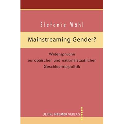 Mainstreaming Gender?, Paperback von Stefanie Wöhl, Ulrike Helmer Verlag, 978-3-89741-249-1