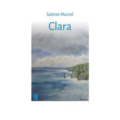 Clara, Taschenbuch von Sabine Marcel, Utzverlag GmbH, 978-3-8316-2391-4