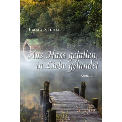 Aus Hass gefallen, in Liebe gelandet, Taschenbuch von Emma Stern, Buchschmiede, 978-3-99129-913-4
