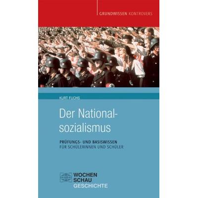 Der Nationalsozialismus, Taschenbuch von Kurt Fuchs, Wochenschau, 978-3-89974-545-0