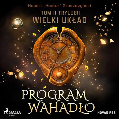 Program Wahadło. Tom II trylogii Wielki układ - Hubert "Hunter" Gruszczyński, Audio, 9788727085296