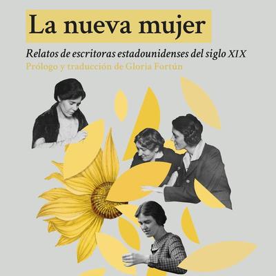 La nueva mujer: Relatos de escritoras estadounidenses del siglo XIX - Autores Varios,Willa Cather, Audio, 9789178077878