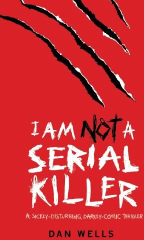 Dan Wells - I Am Not A Serial Killer - Preis vom 05.10.2026 03:47:11 h