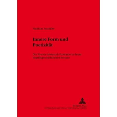Aumüller, M: Innere Form und Poetizität, Taschenbuch von Matthias Aumüller, Peter Lang GmbH, Internationaler Verlag der Wissenschaften,