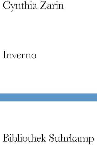 Cynthia Zarin - Inverno: Roman Wie erschafft und zerstört die Liebe ein Leben? (Bibliothek Suhrkamp) - Preis vom 18.10.2026 15:28:09 h