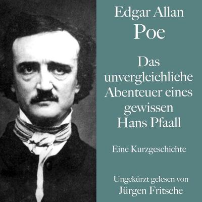 Edgar Allan Poe: Das unvergleichliche Abenteuer eines gewissen Hans Pfaall - Edgar Allan Poe, Audio, 9783754506370