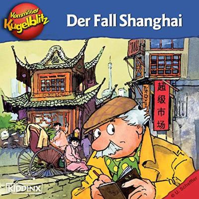 Kommissar Kugelblitz in Shanghai - Ursel Scheffler, Audio, 4001504140755
