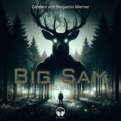 Big Sam - C.E.Wild, Audio, 4056813648676