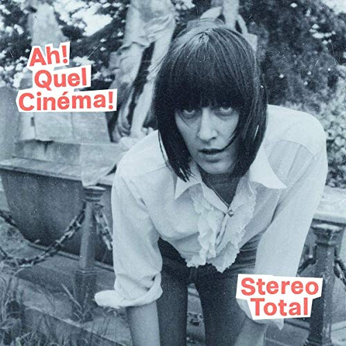 Stereo Total - Ah! Quel Cinéma! - Preis vom 09.10.2026 07:28:09 h