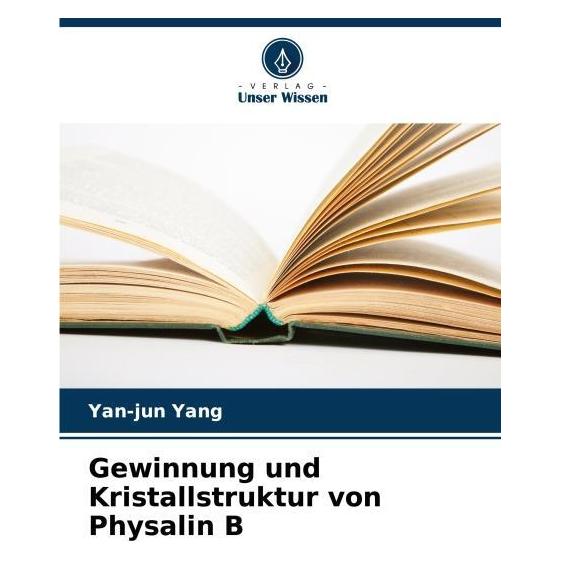 Unser Wissen Gewinnung und Kristallstruktur von Physalin B (57019231)