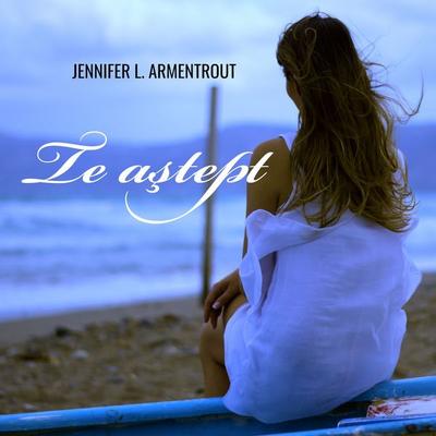 Te aştept - Jennifer L. Armentrout, Audio, 9789152155813