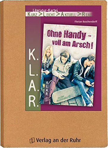 Florian Buschendorff - K.L.A.R.-Literatur-Kartei: Ohne Handy - voll am Arsch! - Preis vom 14.10.2026 23:07:16 h