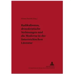Radikalismus, demokratische Strömungen und die Moderne in der österreichischen Literatur, Fachbücher von Johann Dvořak