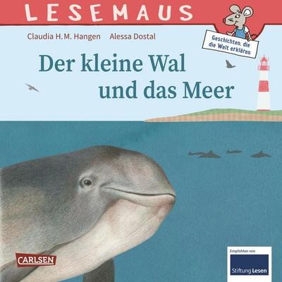 LESEMAUS 135: Der kleine Wal und das Meer, Taschenbuch von Claudia H.M. Hangen, Carlsen, 978-3-551-08315-9