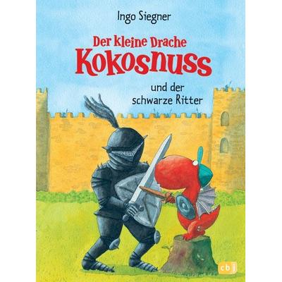 Der kleine Drache Kokosnuss und der schwarze Ritter, Gebundene Ausgabe von Ingo Siegner, CBJ