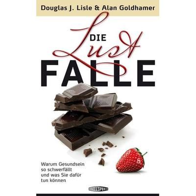 Die Lustfalle, Taschenbuch von Douglas J. Lisle,Alan Goldhamer, Edition Spuren, 978-3-905752-27-4