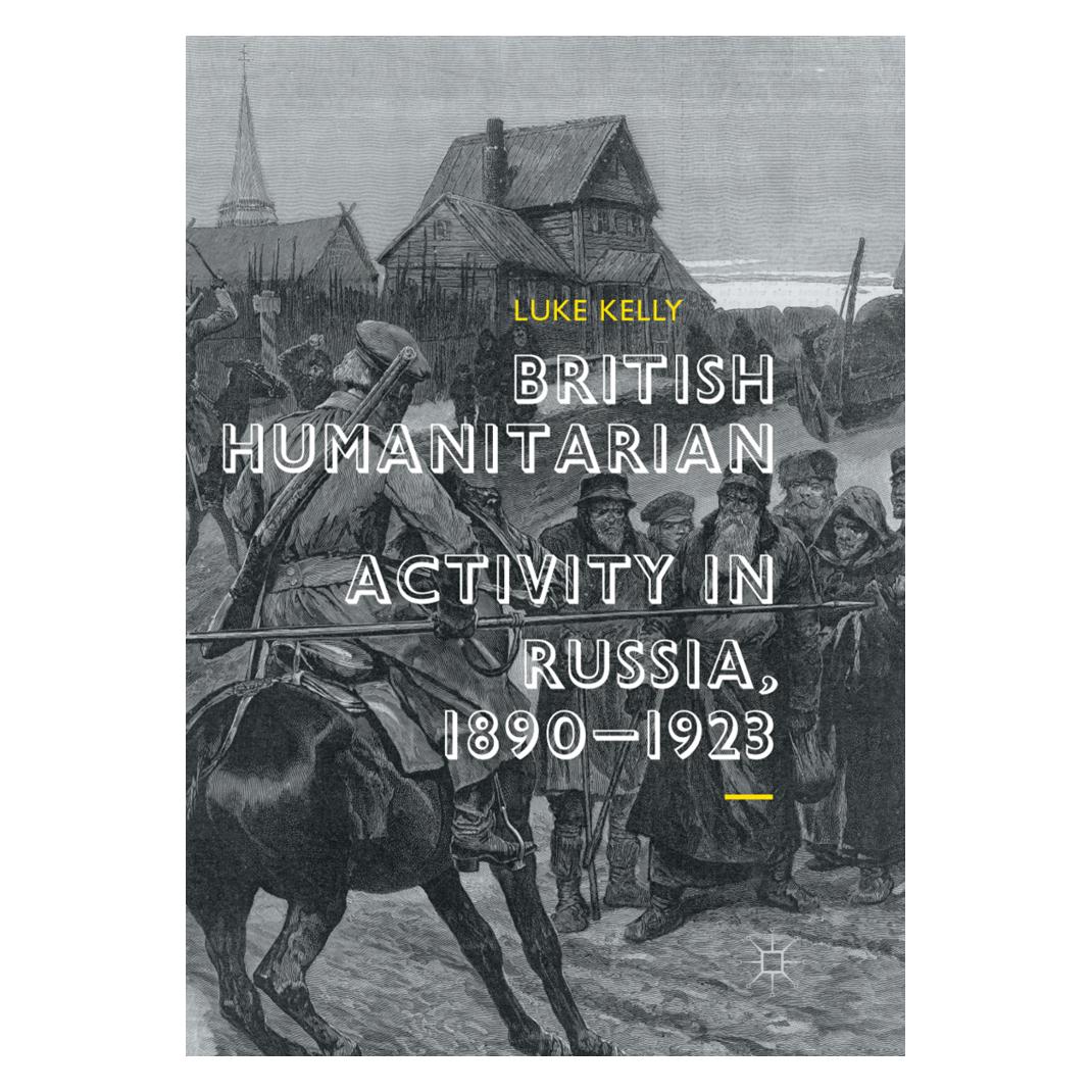 Springer British Humanitarian Activity in Russia, 1890-1923 (Englisch, Softcover, Luke Kelly) (56051384)