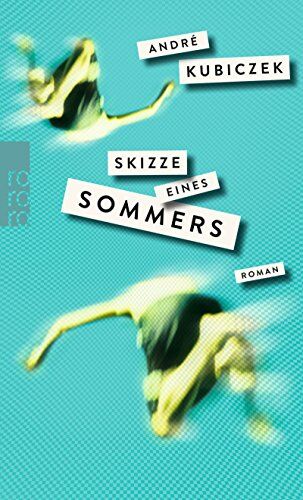 André Kubiczek - Skizze eines Sommers - Preis vom 13.10.2026 11:25:28 h