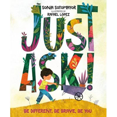 Just Ask!, Gebundene Ausgabe von Sonia Sotomayor, Random House N.Y., 978-0-525-51412-1