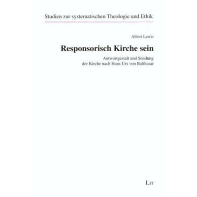 Responsorisch Kirche sein, Taschenbuch von Albert Lewis, Lit Verlag, 978-3-8258-0310-0