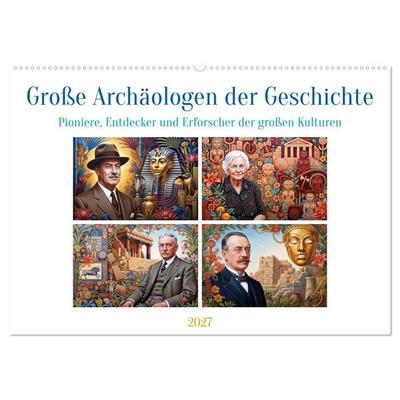 Große Archäologen der Geschichte (Wandkalender 2027 DIN A2 quer), CALVENDO Monatskalender
