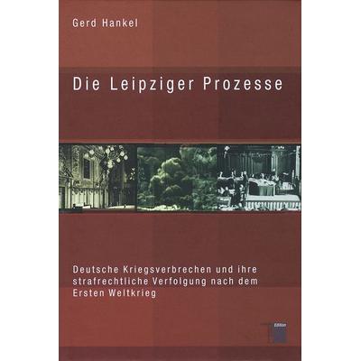 Die Leipziger Prozesse, Gebundene Ausgabe von Gerd Hankel, Hamburger Edition, HIS, 978-3-930908-85-1