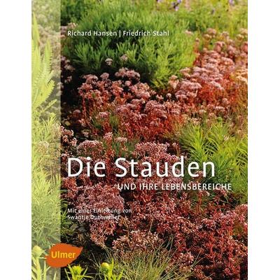 Die Stauden und ihre Lebensbereiche, Gebundene Ausgabe von Richard Hansen,Friedrich Stahl,Swantje Duthweiler, Verlag Eugen Ulmer, 978-3-8001-8385-2