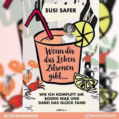 Wenn dir das Leben Zitronen gibt - Susi Safer, Audio, 9783990868232